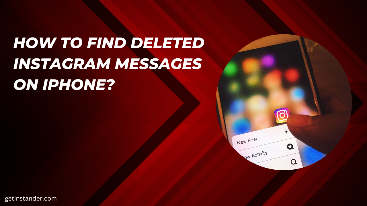 How To Find Deleted Instagram Messages on iPhone