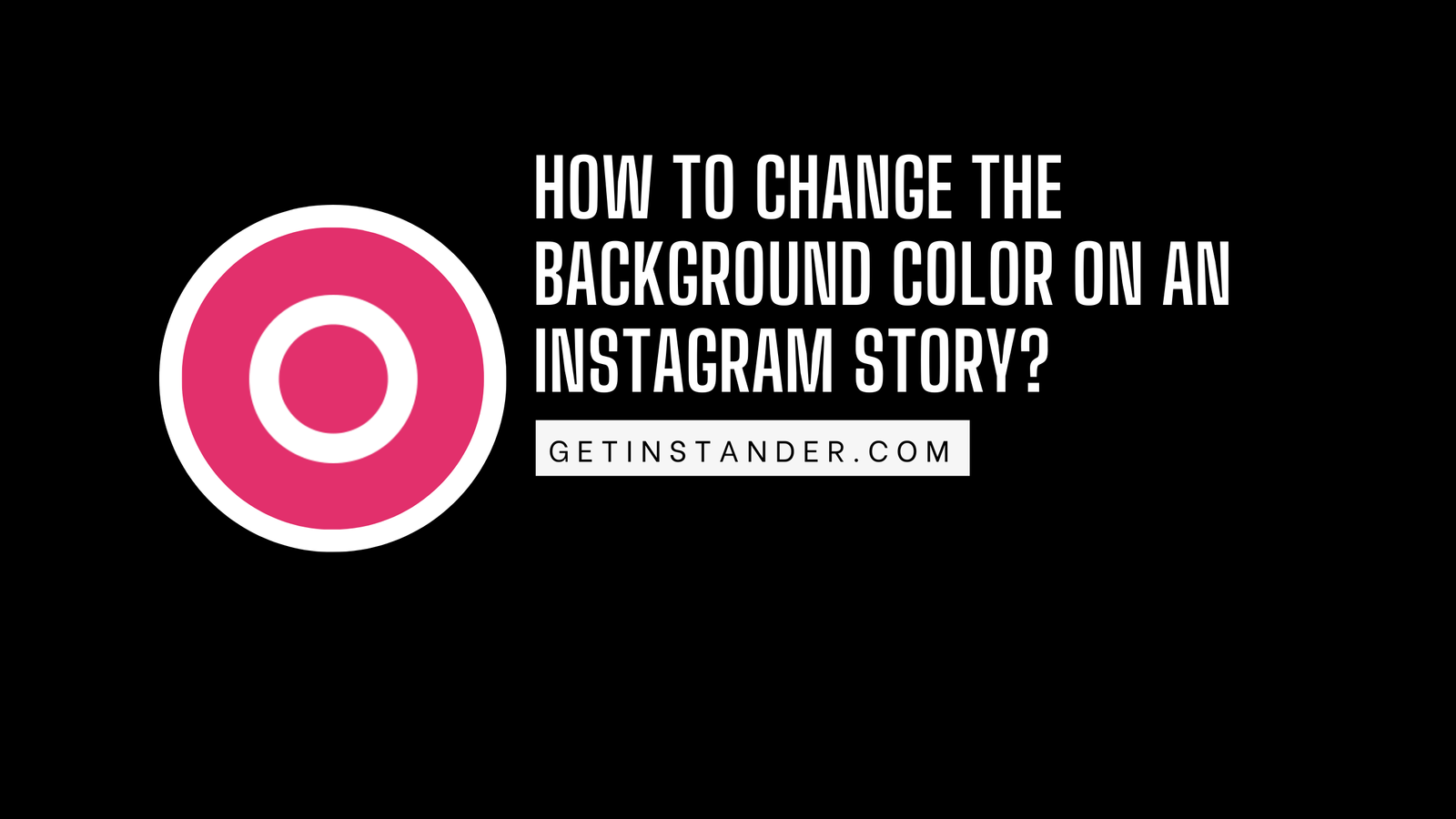 How To Change the Background Color on an Instagram Story?